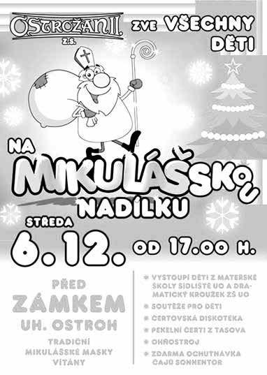 00 HUŠTĚNOVICE Vánoční jarmark s betlémem a živými zvířátky - v programu vystoupí děti z MŠ a ZŠ Huštěnovice, folklorní soubor Pozdní sběr z Napajedel, vánoční punč Před muzeem, ne 10. 12. 14.