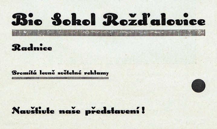Z MINULOSTI ROŽĎALOVIC O počátku biografu v Rožďalovicích Vroce 1922 byl u jednoty Sokol ustaven biografický odbor. V Libáni už biograf měla legionářská jednota přičiněním bratra Zámečníka.