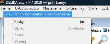 Do evidencie komunikácie je možné zaevidovať: Telefonáty Maily Faxy Poštu Stretnutia Pripomienky Úlohy Poznámky Zaevidovanie nového záznamu: Cez rýchlu klávesu Insert Cez ikonku Cez kontextové menu