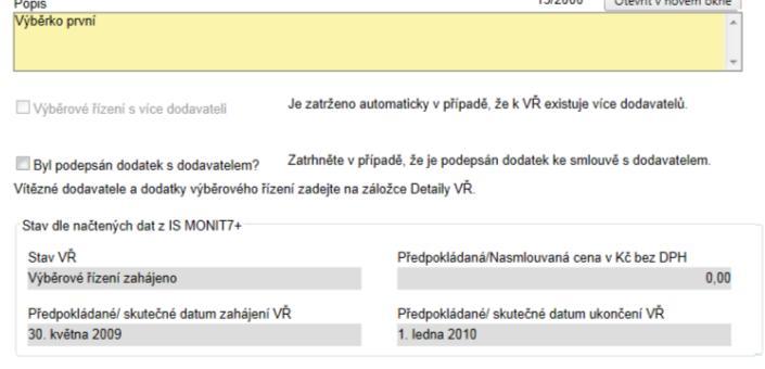 6. Detaily VŘ Uživatel na této záložce přiřadí Dodavatele VŘ k ukončeným nebo nenaplněným VŘ. Zároveň vyplní u všech VŘ pole Nasmlouvaná cena za dodavatele v Kč bez DPH.