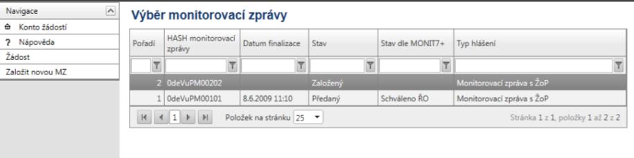 Vyplnění a podání Žádosti o platbu Žádost o platbu se vytváří tak, že uživatel nejprve klikne na záložce Konto žádostí na vybraný projekt a poté v Navigaci v levé části vybere pole Žádost o platbu.