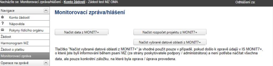 Po uložení záznamu se načtou i tato další tlačítka: Načíst rozpočet projektu z MONIT7+ a Načíst vybrané datové oblasti z MONIT7+, po jejichž stisknutí dojde k automatickému doplnění relevantních