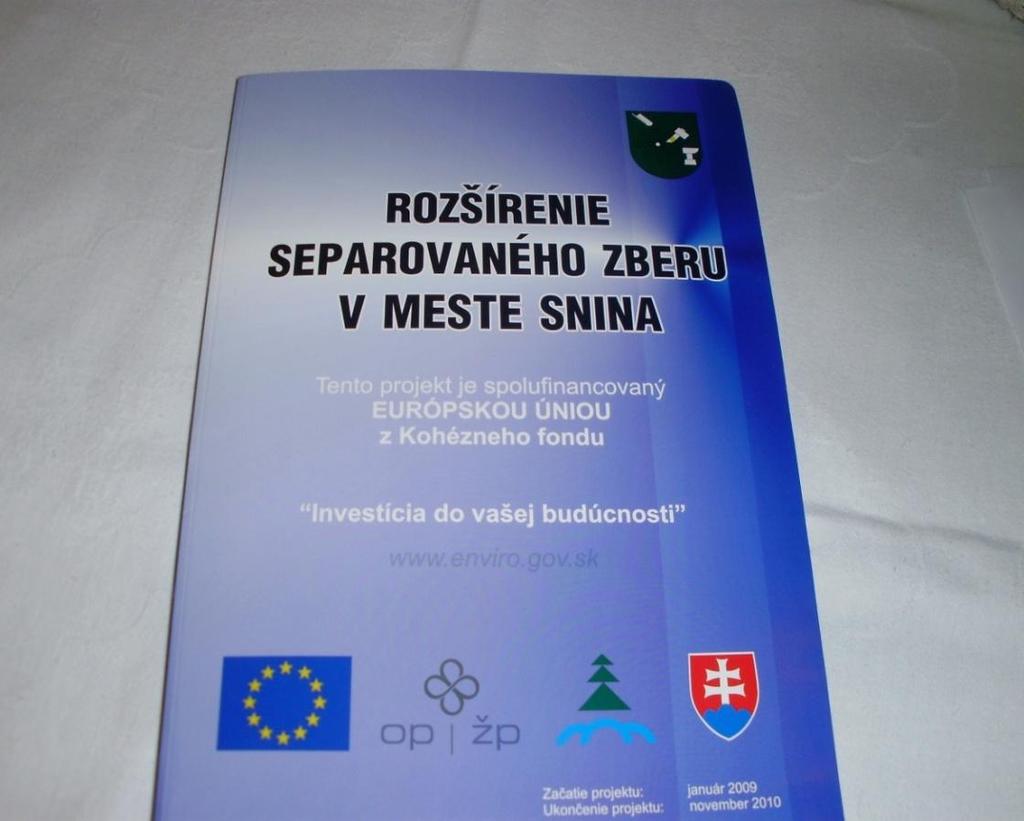 V roku 2011 mesto Snina rozšírilo separovaný zber o biologicky rozložiteľný odpad (BRO) v