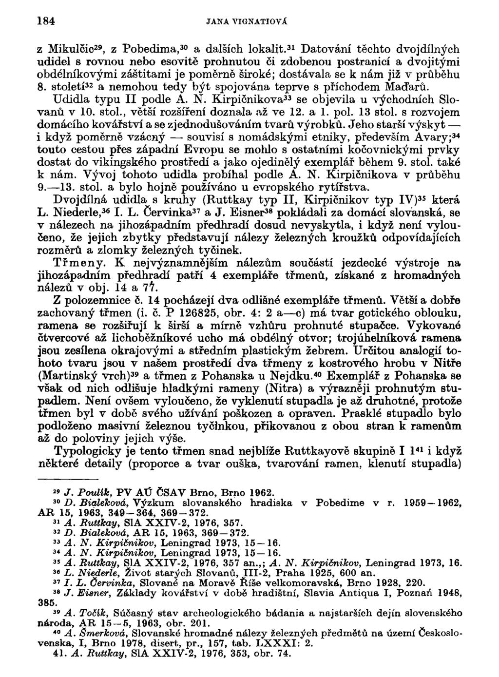 184 JANA VIGNATIOVÁ z Mikulčic 29, z Pobedima, 30 a dalších lokalit.