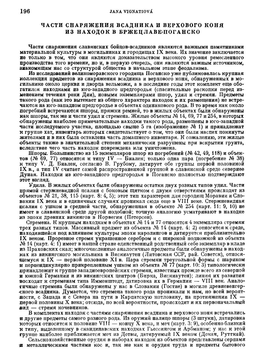 196 JANA VIGNATIOVA ^ACTH CHAPHJKEHHfl BCAflHHKA H BEPXOBOrO KOHfl H3 HAXOflOK B EP5KEU.JIABE-nOrAHCKO HaCTH CHapHHteHHH CJiaBHHCKHX 6oŮaOB-BCaAHHKOB HBJIHIOTCfl BaJKHUMH HaMHTHHKaMH MaTepHa.