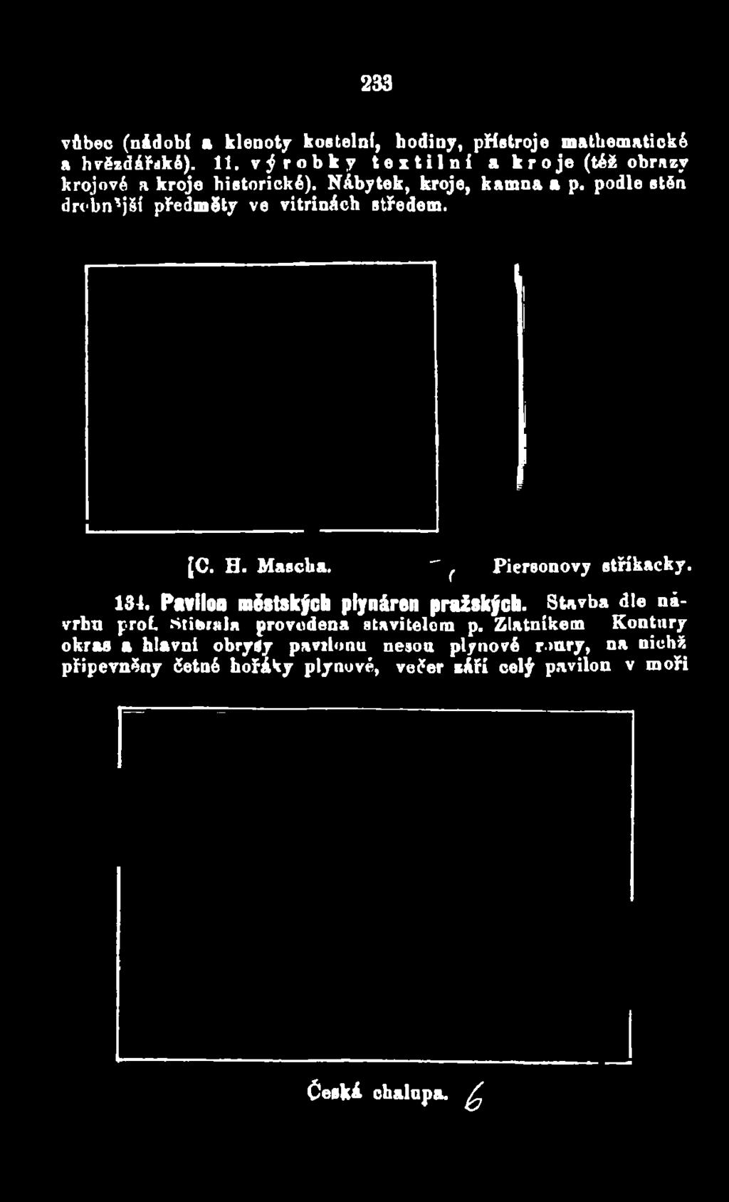 podle stěn drobn'jsi předměty ve vitrínách středem.