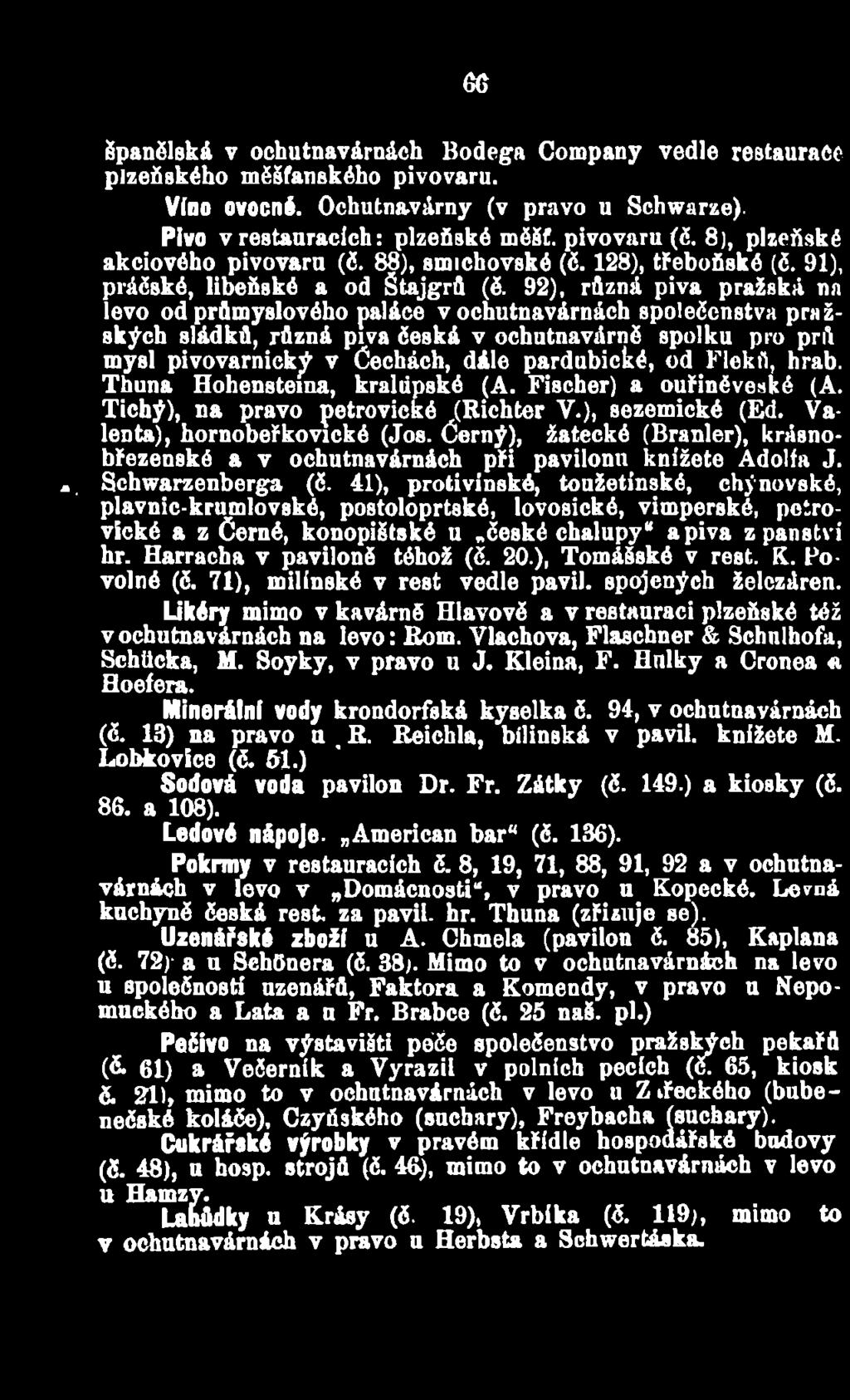 Černý), žatecké (Branler), krásnobřezenské a v ochutnavárnách při pavilonu knižete Adolfa J... Schwarzenberga (č.