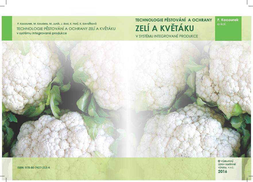 QJ1210165 Vyšší nutriční a hygienicko-toxikologická kvalita hlavních druhů polní zeleniny pěstované v inovovaných systémech integrované a ekologické produkce. Kocourek, F., Koudela, M.