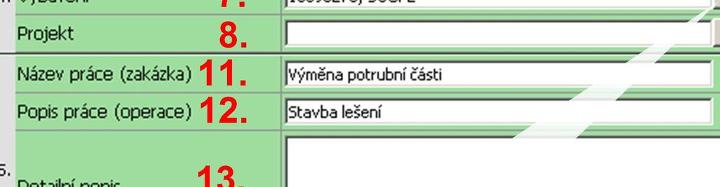 (práce pro sekci služeb), Údržba (za provozu) nebo Zarážka (zarážka i v případě investičních zarážkových činností) 3.