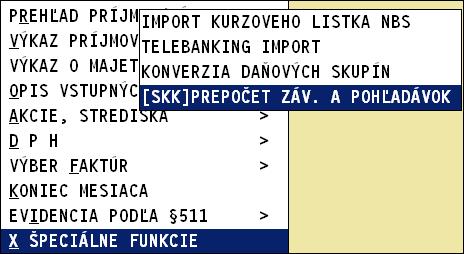 Spustenie funkcie prepočtu pohľadávok a záväzkov: Pred spustením funkcie musíte mať nastavené účtovné obdobie na mesiac december.