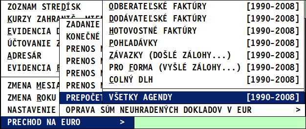 2008 o alebo aj cez Vyber faktúr v module WIN PROLFA Príslušné záznamy si vytlačíte pripravenými zostavami k prechodu na EURO.