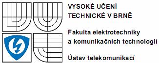 Diplomová práce magisterský navazující studijní obor Telekomunikační a informační technika Student: Bc.