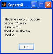 Jestliže má více porovnávaných databází stejnou pravděpodobnost s uvedenou nahrávkou je zobrazeno okno vpravo, jež informuje, že není možné určit, jaké slovo bylo rozpoznáváno. Obr. 4.