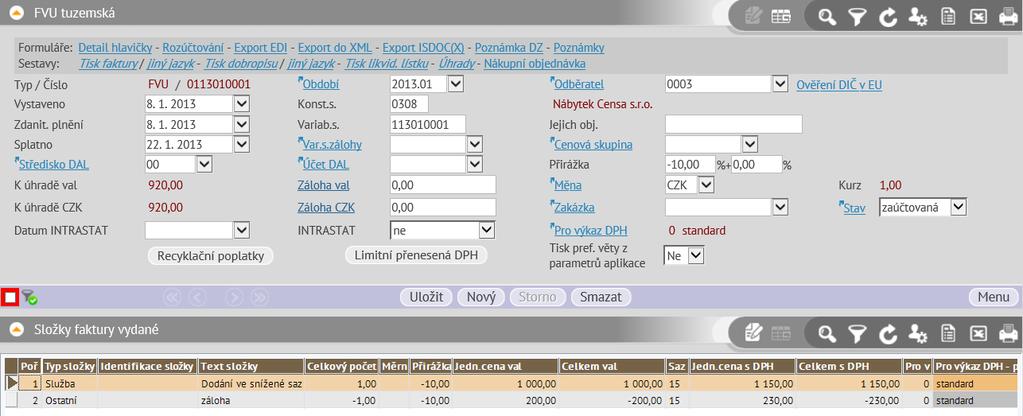 Připárování zálohy včetně DPH (kopií složek zálohy) - předpokladem pro správné připárování zálohy je to, že daňová zálohová i doúčtovací faktura jsou pořízeny pomocí složek dokladu.