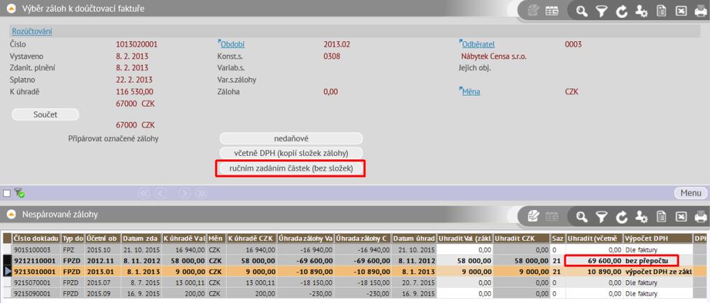 Na označené loňské záloze se zadá výpočet DPH bez přepočtu a celková cena včetně DPH (částka 69600,- Kč), cena základu se nemění. Tím pádem se vypočítá částka DPH 11600,- Kč (20%).