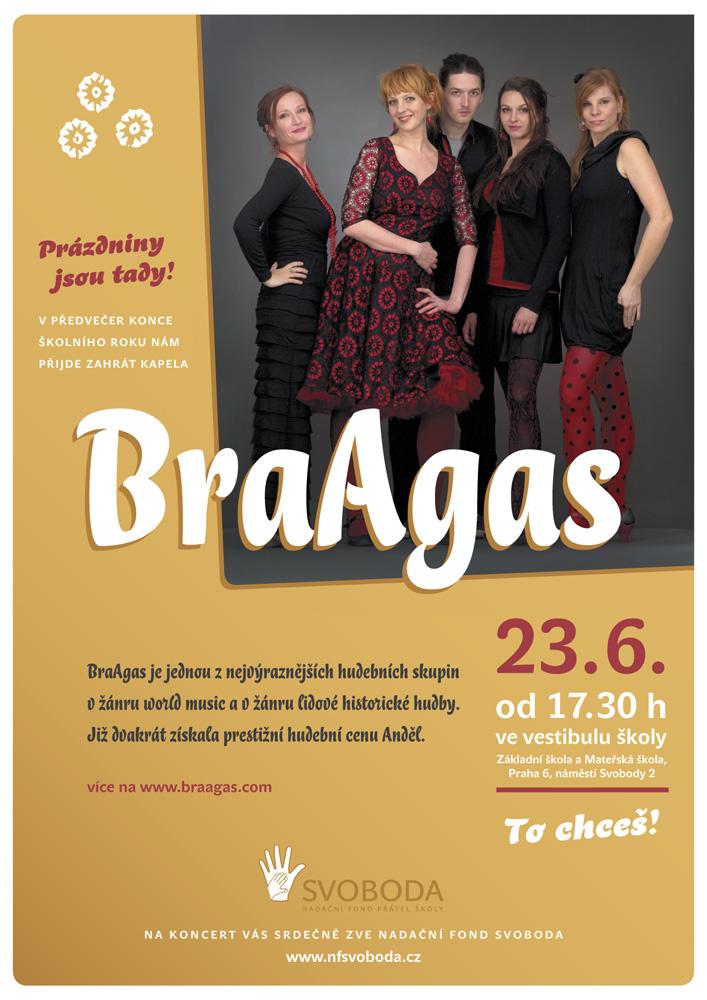 Plakát inzerující koncert skupiny BraAgas, který se konal díky příznivému