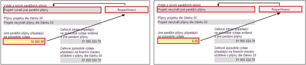 ~ 138 ~ Pokud příjemce změní výši JPP z nuly na jinou hodnotu a klikne na tlačítko Rozpad financí, v needitovatelném poli Výběr z jiných peněžních příjmů dojde k automatické změně dat na Projekt