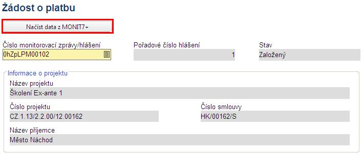 ~ 155 ~ V poli Číslo monitorovací zprávy/hlášení je nutné vybrat finálně uloženou monitorovací zprávu navázanou na žádost o platbu. Bez monitorovací zprávy nelze finalizovat žádost o platbu.