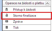 dopracování a Stav na Vrácený. U ŽoP ve stavu Vrácena k dopracování dojde k zaktivnění tlačítka Storno finalizace.