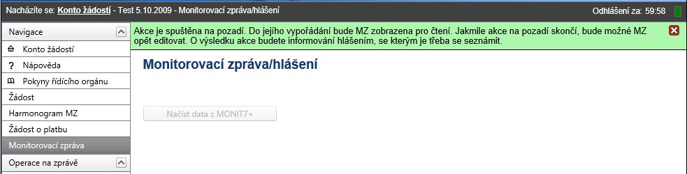 V průběhu procesu načítání dat je MZ o udržitelnosti neaktivní a nelze ji editovat.