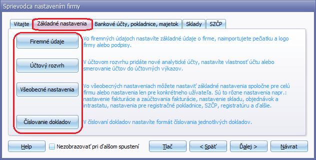 V časti Základné nastavenia je potrebné doplniť Firemné údaje, Účtovný rozvrh, Všeobecné nastavenia, prípadne zmeniť číslovanie dokladov. 1. 3.