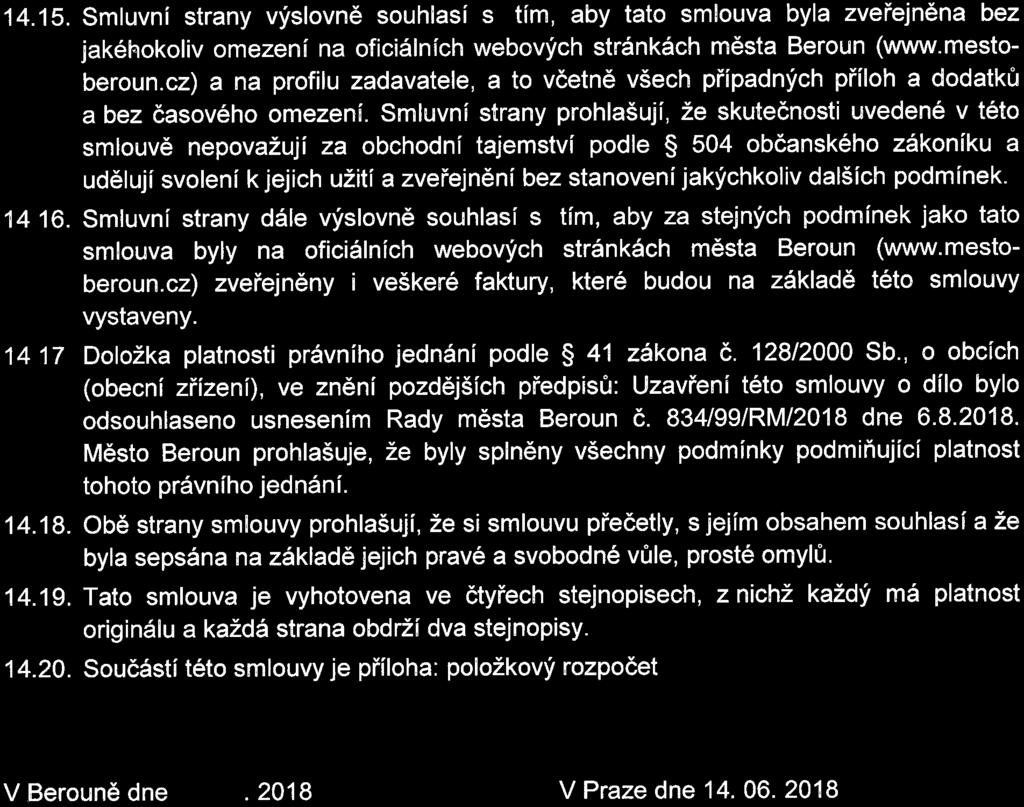cz) zveřejněny i veškeré faktury, které budou na zákadě této mouvy vytaveny. 1417 Doožka patnoti právního jednání pode 41 zákona č. 128/2000 Sb.