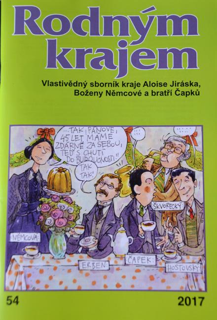Studánka č. 4/2017 12 Rodným krajem Nové číslo Vlastivědného sborníku kraje Aloise Jiráska, Boženy Němcové a bratří Čapků, číslo 54, právě vychází.