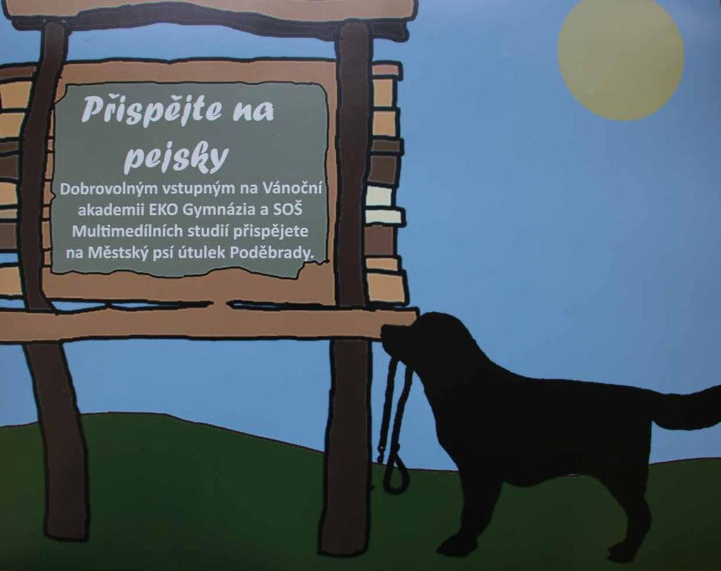 přispějte na pejsky Dobročinná aktivita kvarty nezůstala ani letos bez odezvy.