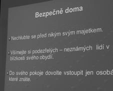 činnosti. Poté byla přednesena přednáška, jež byla šitá na míru.