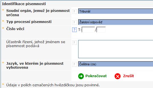 Zvolte soud, ke kterému se podání předkládá, pokud Váš účet tuto volbu umožňuje. Z rolovacího menu vyberte typ procesní písemnosti.