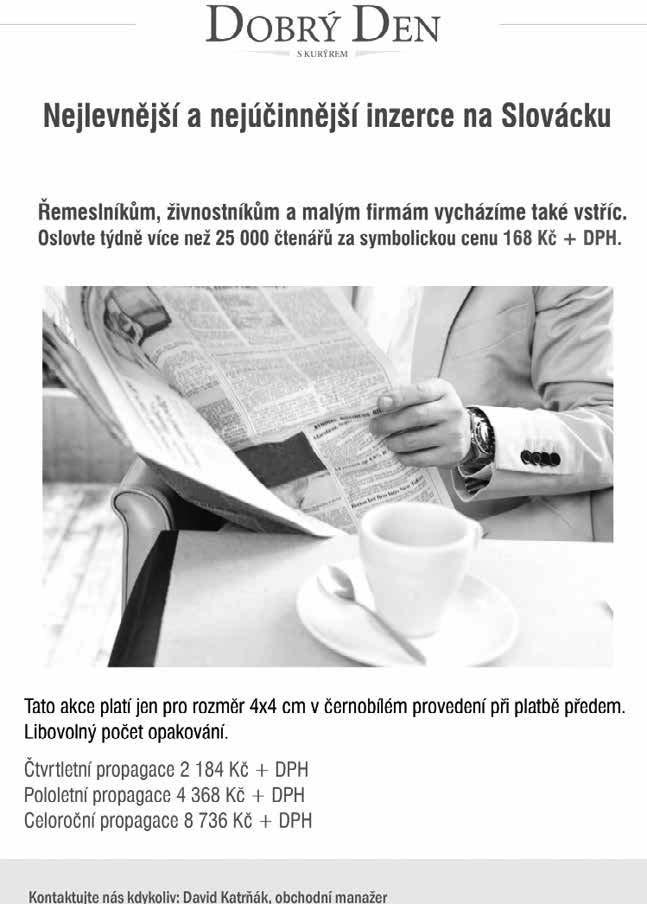 T: 774 174 737 K2016/301 www.pujcky-kombi.cz, rychle. T: 777 816 415. K2016/422 Dne 26. 5. 2016 by se dožil 80 let pan SVATOPLUK ŠVEHLA z Kněžpole.