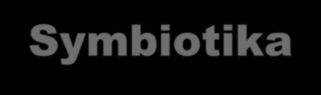 Probiotika