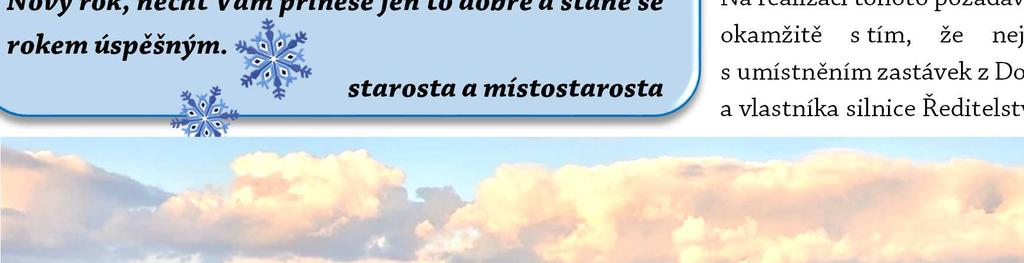 Nezapomeňme při tom, že smyslem života nejsou jenom materiální hodnoty.