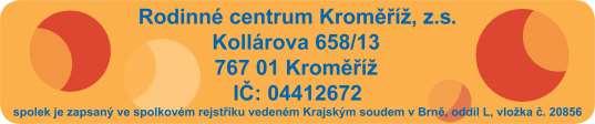 ZPRÁVA O ČINNOSTI ZA ROK 2017 Rodinné centrum Kroměříž, z.s. zapsáno ve spolkovém rejstříku Krajského soudu v Brně, oddíl L, vložka č. 20856 IČ: 04412672 Adresa: E-mail: rckm@rckm.
