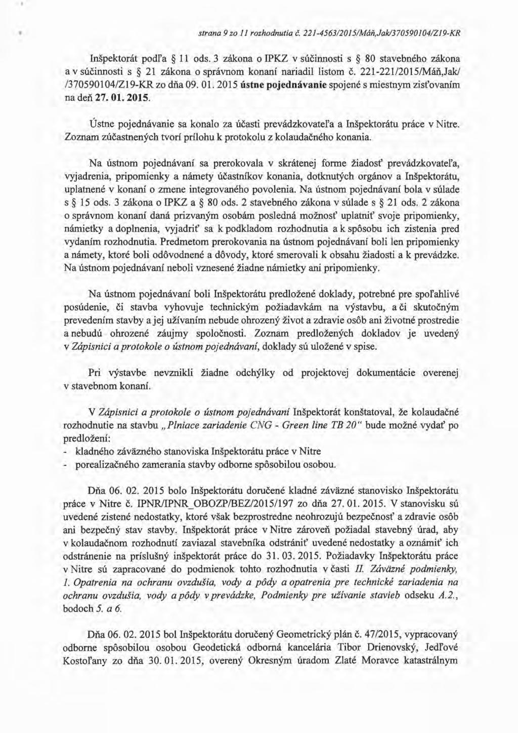 ' strana 9 zo 11 rozhodnutia č. 221-4563/2015/Máň,Jak/370590104/Zl9-KR Inšpektorát podľa 11 ods.