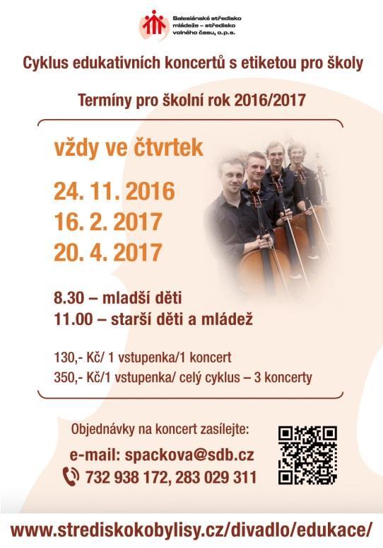 České filharmonie. 1 vstupenka 200,- Kč. Rezervace: spackova@sdb.cz Postavte se k hudbě cellem 20. 4. 2017, ve čtvrtek v 8.30 pro mladší děti a v 11.00 pro starší děti. Koncerty pro školy s etiketou.