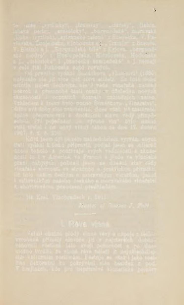 že naše ryzlinky1', tramíny", clarety", (labín, labská perla), samotoky, burgundské11, moravská lipka" (ryzlink), sylvanské zelené 1z Bzenecka, V. Pavlovská, Znojemska, Kloboucká a j.