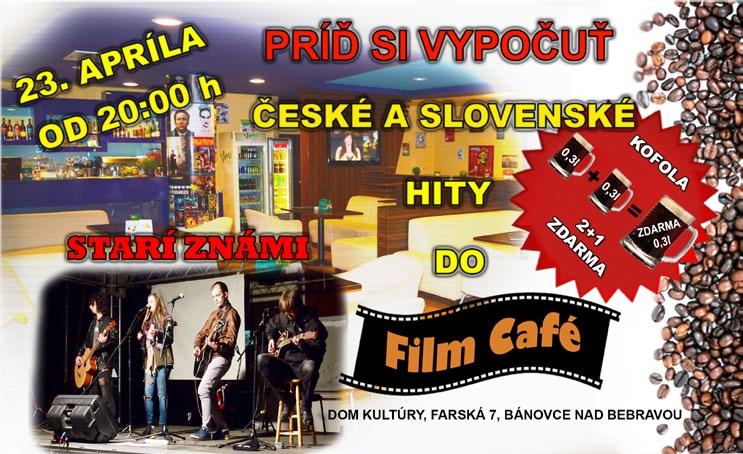 strana 8 ročník 3 číslo 16 18.4. 2016 V kaviarni Film Café si zahrajú STARÍ ZNÁMI Bánovská rocková skupina STARÍ ZNÁMI si 23. apríla 2016 o 20.00 h zakoncertuje v kaviarni Film Café.