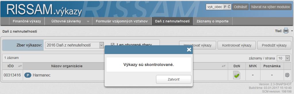 Obrázok 10: Tlačidlá pre kontrolu výkazov a medzivýkazových kontrol Systém následne spustí kontrolu nad všetkými neskontrolovanými výkazmi a medzivýkazovými väzbami v zozname organizácií (v našom
