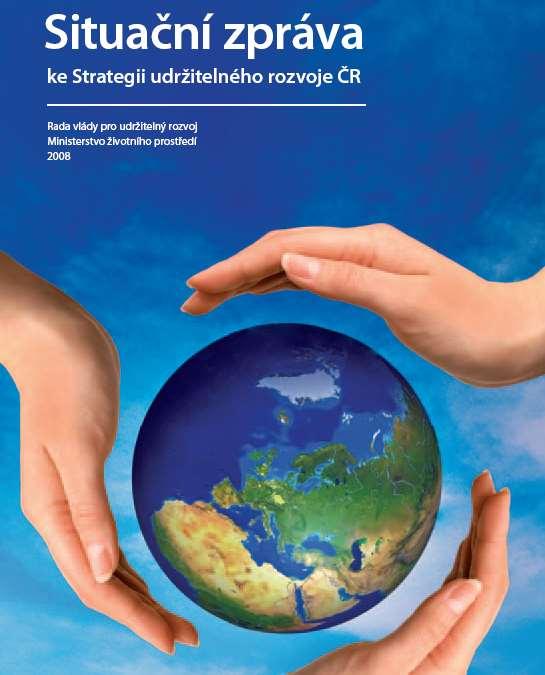Situační zpráva ke SUR ČR účelem SZ je zmapovat, jak se daří plnit výzvy a cíle uvedené ve SUR ČR SZ má za úkol zejména