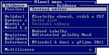 Jakmile potvrdíte dnešní datum stiskem klávesy ENTER, okno zmizí a program přejde do menu Evidencí.