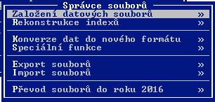 5.1 Správce souborů v programu Asistent V hlavním menu programu Asistent je pod položkou Správce souborů umístěno centrum pro servis datových souborů.