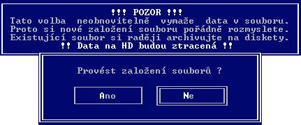 Program opět bude pištět a zobrazí varování: Pokud opravdu chcete soubor založit, budete muset postupně: Stisknout klávesu F6 Stisknout klávesu F8 Pokud tyto podmínky splníte, soubor se nevratně