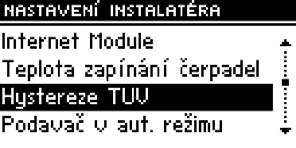 režimu Udržování do režimu Práce. Hystereze TUV Tato volba slouží pro nastavení hystereze zadané teploty na bojleru.