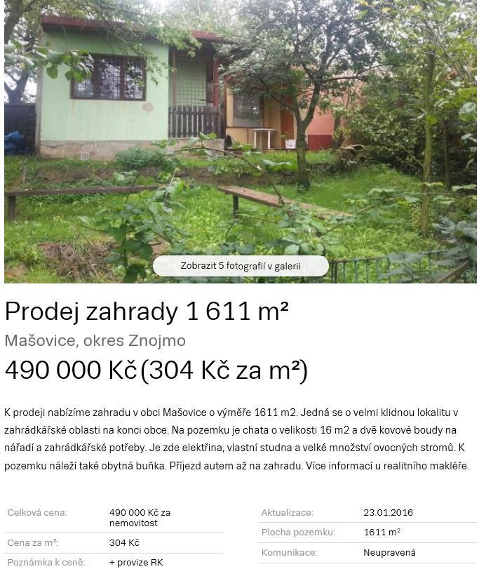 Znalecký posudek č. 2603... 97EX 7602/14 požadována je cena 335,00 Kč/m 2 za pozemky ve Znojmě Oblekovicích. Na pozemku je možná výstavba objektu rekreace, na který je vydáno SP (0,85).