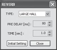 Reverb Dialogový box reverb se objeví, kdyţ kliknete na tlačítko [REVERB] na ovládacím panelu. Zde můţete zadat nastavení, jako je typ reverbu a delay time.