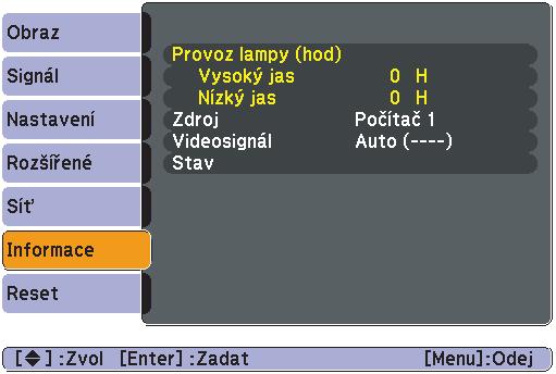 Seznam funkcí 58 Nabídka Informace (pouze obraz) Umožňuje zkontrolovat stav promítaného obrazového signálu a stav projektoru.