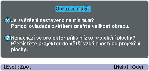Použití dálkového ovladače Použití ovládacího panelu Dotazy a řešení se zobrazují, jak je znázorněno na následující obrazovce.