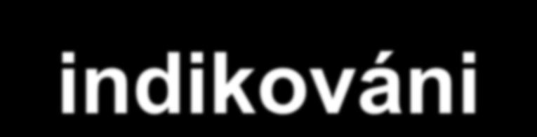 K léčbě arytmií jsou indikováni Nemocní s příznaky ze snížení minutového objemu srdečního nebo synkopami Nemocní, kteří prodělali komorovou tachykardii, flutter nebo fibrilaci komor mimo období AIM