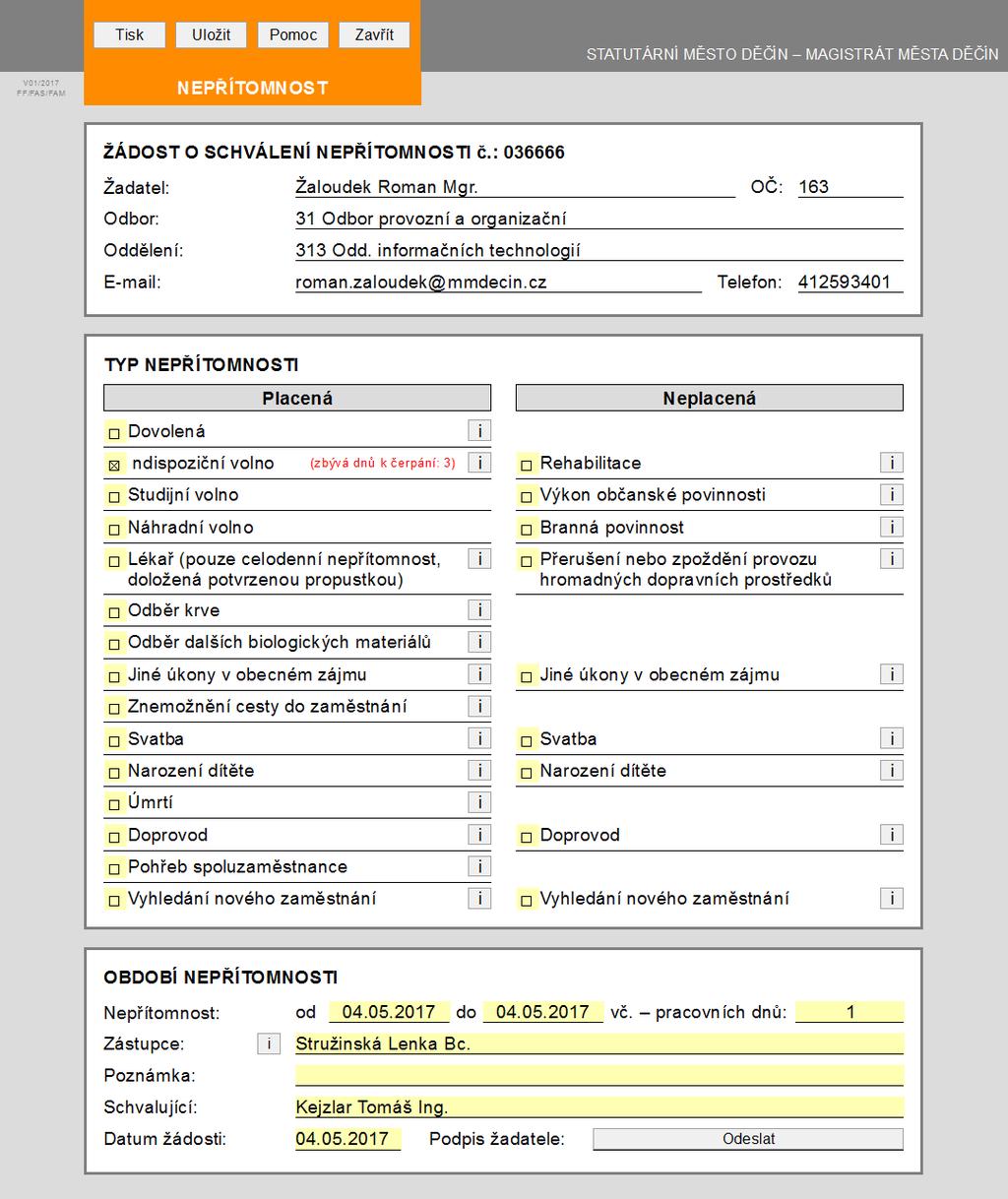 FORMULÁŘ NEPŘÍTOMNOST automaticky předvyplněné údaje zaměstnance jednotlivé typy nepřítomnosti jsou detailně vysvětleny po